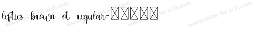 lefties brown ot regular字体转换
